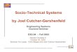 Socio-Technical Systems by Joel Cutcher-Gershenfelddspace.mit.edu/bitstream/handle/1721.1/58743/esd-84-fall... · 2019. 9. 12. · Six Sigma Statistical Process Control (SPC) Human