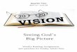 Seeing God’s€¦ · 2020 Vision -A Survey of the Bible- Introduction: • This study will be an adaptation of Through the Bible in One Year by Dr. Alan B. Stringfellow. • This