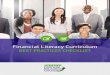 Financial Literacy Curriculum...Financial Literacy CURRICULUM When you set out to teach personal ﬁnance, selecting the right curriculum is critically important. This article offers