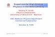 Experimental High Energy Physics in the Next Centuryhep.wisc.edu/wsmith/Dept_Cent.pdf · 1999. 10. 8. · supersymmetric particles : ... Large Electron-Positron Collider at CERN •Searches