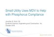 Small Utility Uses MDV to Help with Phosphorus Compliance...Small Utility Uses MDV to Help with Phosphorus Compliance . Jonathan R. Butt, P.E. Symbiont Science, Engineering and Construction,