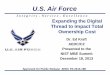 U.S. Air ForceF-117A AV-F 22A F-18E 81 F-/C 43 51 69 capacity 92 59 78 173 109 200+ Ave Time To IOC 59.8 mos 74.5 mos Post Viet Nam 163.4 mos Post Cold War Further reducing exacerbates