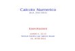 Calcolo Numerico - CNRpasca/corso/slides/calcolo...Calcolo Numerico (A.A. 2012-2013) Esercitazioni Lezioni n. 12,13 Metodi iterativi per sistemi lineari 14, 16-05-2013 Sistemi lineari