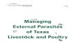 Managing External Parasite of Texas Livestock and Poultryoaktrust.library.tamu.edu/bitstream/handle/1969.1/87652/... · 2016. 9. 15. · Managing External Parasites of Texas Livestock