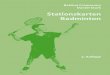 Stationskarten Badminton - sportfachbuch · 2018. 11. 27. · Stationskarten Badminton Theoretische Grundlagen. 2 Zielgruppe. Die Stationskarten Badminton sind für den selbstständigen