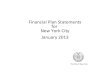 Financial Plan Statements for New York City January 20132013. (e) Vacation and Sick Leave The annual costs of actual vacation and sick leave are recorded on a cash basis. (f) Materials