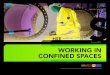 January 2016 WORKING IN CONFINED SPACES - HSE life NL€¦ · HSE guidelines January 2016 S WORKING IN CONFINED SPACES HSE LIFE THE NATIONAL OIL&GAS INDUSTRY STANDARD FOR PROFESSIONALS