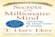 Secrets of the Millionaire Mind - Frank Reviews Central...2 . Secrets of the Millionaire Mind and your achievement of success. As you’ve probably found out by now, those are two