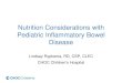 Nutrition Considerations with Pediatric Inflammatory Bowel ...€¦ · 02/02/2017  · Specific Carbohydrate Diet (SCD) Anti-Inflammatory Diet GAPS (The Gut and Psychology Syndrome