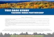 TELECASESTUDY - Engaging Landowners · PDF file 2018. 7. 13. · TELE (tools for engaging landowners effectively) is an approach and planning methodology that emphasizes understanding