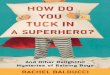 BEST BOOK How Do You Tuck In a Superhero?: And Other Delightful Mysteries Of Raising Boys