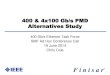 400 & 4x100 Gb/s PMD Alternatives Study - IEEE-SAgrouper.ieee.org/groups/802/3/bs/public/adhoc/smf/14_06... · 2014. 6. 20. · 400 & 4x100 Gb/s PMD Alternatives Study 400 Gb/s Ethernet