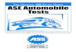 T O aSe S G ASE Automobile Tests · 2021. 1. 12. · C1 Automobile Service Consultant 60* 1.25 hrs 23 30 mins Alternate Fuels Test F1 Compressed Natural Gas Vehicles 65* 1.5 hrs 28