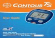 Bayer — ContourTS UGUser Guide Only Use With CONTOUR ® TS Blood Glucose Meter and CONTOUR TS Test Strips Welcome to Simplicity and Accuracy The CONTOUR TS Meter balances science