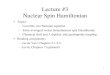 Lecture #3 Nuclear Spin Hamiltonian - Stanford Universityweb.stanford.edu/class/rad226b/Lectures/Lecture3-2016...1 Lecture #3! Nuclear Spin Hamiltonian • Topics – Liouville-von