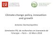 Climate change policy, innovation and growth - PSL · 2020. 6. 9. · Séminaire PSL de recherches en économie de l'énergie –Paris – 16 Mars 2016. ... a complete overview of