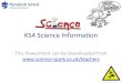 KS4 Science Informaon - Plymstock Schoolplymstockschool.org.uk/.../uploads/2011/07/Science1.pdf · 2018. 1. 10. · • Either AQA Science GCSEs ... Keyword quizzes, from revision