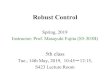 Robust Control - hatanaka lab · 2019. 5. 14. · LMI Control Toolbox. Andy Packard (1988) (1993) (1995) Robust Control Toolbox (Eds.) Robust Control Toolbox ver. 3 (2005~) Gary Balas