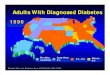 Adults With Diagnosed Diabetes - marmur and Diabetes for web 2006.pdf · Adults With Diagnosed Diabetes 1990 No data available Less than 4% 4%-6% Above 6% Mokdad AH, et al. Diabetes