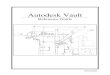 Autodesk Vault · 2018. 7. 31. · 2-1 2 Vault Environment 2.1 Vault Server All of the files stored by Vault are located on a network server. The ordinary vault user does not directly