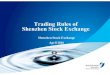 Trading Rules of Shenzhen Stock Exchangewxiong.mycpanel.princeton.edu/STS/Zhang.pdf · 2018. 4. 20. · Trading Rules of Shenzhen Stock Exchange Shenzhen Stock Exchange April 2016