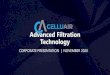 Advanced Filtration Technology · 2020. 11. 11. · company developing an Advanced Filtration Technology (“AFT”) based on nanocellulose. •Developed by Queensland University