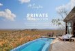 PRIVATE · 2020. 12. 3. · framing every night sky, the villas epitomise the privilege of being completely aligned with the unique wildlife of the continent’s most sought-after