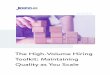 The High-Volume Hiring Toolkit: Maintaining Quality as You Scale · 2021. 1. 18. · THE HIGH-VOLUME HIRING TOOLKIT: MAINTAINING QUALITY AS YOU SCALE 3 The COVID-19 pandemic has caused