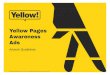Yellow Pages Awareness Ads€¦ · Yellow Pages Book - Inside Front Cover & Inside Back Cover. Description Outside Back Cover advertising is available for businesses, companies and