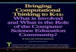 comprehensive articles Bringing Computational Thinking to ...kafura/CS6604/Papers/...standards, curriculum materials, and professional development for educators. This project would