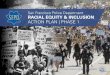 San Francisco Police Department RACIAL EQUITY & INCLUSION ... · 12/31/2020  · 8 San Francisco Police Department’s RACIAL EQUITY ACTION PLAN-version 1.0 In summary, it is the