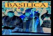 BASILICA · 2019. 12. 30. · BASILICA is published twice per year by The Basilica Landmark. BASILICA accepts unsolicited manuscripts and photos from parishioners, but reserves the