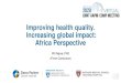 Improving health quality. Increasing global impact: Africa ......partnerships (PPP) 5 Opportunities: Africa • Care • Ongoing initiatives involving Africa • Medical Physics for