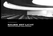 BAUEN MIT LICHT - SOMMERLATTE · 2015. 5. 6. · Architektur Licht Architektur enthält ein umfangreiches Kapitel, das sich der Architektur-geschichte und den Bauaufgaben widmet.14