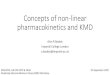 Concepts of non-linear pharmacokinetics and KMD · 2021. 2. 8. · Concepts of non-linear pharmacokinetics and KMD Alan R Boobis Imperial College London . a.boobis@imperial.ac.uk