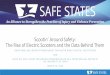 Scootin’ Around Safety: The Rise of Electric Scooters and the Data … · 2020. 4. 24. · Scootin’ Around Safety: The Rise of Electric Scooters and the Data Behind Them DAVID