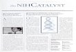 The NIH catalyst : a publication for NIH intramural scientists · 2021. 1. 20. · andone-timeNIHguestresearcher. InlateSeptember,whiledescribingto afriendthevast,complex,andsome-timesmarginalgenetic