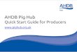 Pig Hub Demo · 2015. 6. 10. · • Contact –additional Pig Hub users; contacts can view holding data, and can use Pig Hub to access eAML2, the AHDB Pork website or to complete