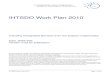 IHTSDO Work Plan 2010 - SNOMED · 2018. 9. 14. · 2.8 Manage SNOMED CT licensing ... producing a trial version of the January 2010 Release in RF2 format for feedback from the Community