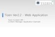 Tizen Ver2.2 - Web Application...Tizen Ver2.2 - Web Application Tizen Content API – Content Manager Application Example Ajou Univrsity Contents • Content Manager Application Example