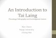 An Introduction to Tai Laingjseals.org/seals23/owen2013introductionp.pdf · 2013. 7. 15. · The Tai-Kadai Languages ed by Diller et al . ... (2008) classed Tai Laing as ‘Northern