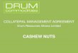CASHEW NUTS - Vallis Group Limited...CASHEW NUT PROCESS 1) Raw cashew nuts are delivered by the farmer to the factory/buyer. 2) The cashew nuts are then dried for a period of 1 -2