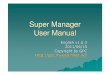 Super Manager User Manual - GPCSOFT · Main Screen in Super Manager We have four main features in Super Manager – Task Manager For kill and view the running processes – APK Manager