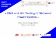 « EMR and HIL Testing of Shiboard Power SystemEMR’17, University Lille 1, June 201719 « EMR and HIL testing of shipboard power system» - Propeler and Ship Movement Model - T F