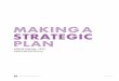 MAKING A STRATEGIC PLAN · When your marketing and sales strategies align with your company’s Vision, Mission and other priorities, it will make your planning cohesive, purposeful