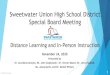 Sweetwater Union High School District Special Board Meeting · 2020. 11. 24. · the teacher understanding that not everyone has a quiet workspace to do homework. Sweetwater High