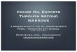Crude Oil Exports Through Second NArrows · Crude Oil Exports Through Second NArrows A Presentation To The Oil Tanker ExpertÕs PAnel - Vancouver City Council (v1-61 - JULY 5, 2010)