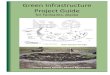 Green Infrastructure Project Guide · 2018. 6. 29. · Green Infrastructure Project Guide for Fairbanks, Alaska By Sarah Heinchon, Cold Climate Housing Research Center Melissa Sikes,