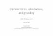 Cold electronics, cable harness, and grounding...2020/06/19  · Grounding summary C. Gotti – 19/06/2020 13 • All penetrations through the flange are differential and equipped