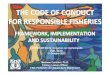 THE CODE OF CONDUCT FOR RESPONSIBLE FISHERIES...IPOA for reducing the Incidental catch of seabirds in longline fisheries (1999) IPOA on the management of fishing capacity (1999) 